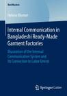 Internal Communication in Bangladeshi Ready-Made Garment Factories: Illustration of the Internal Communication System and Its Connection to Labor Unre (Bestmasters) By Helene Blumer Cover Image