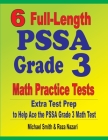 6 Full-Length PSSA Grade 3 Math Practice Tests: Extra Test Prep to Help Ace the PSSA Grade 3 Math Test By Michael Smith, Reza Nazari Cover Image