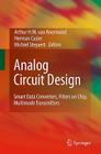 Analog Circuit Design: Smart Data Converters, Filters on Chip, Multimode Transmitters By Arthur H. M. van Roermund (Editor), Herman Casier (Editor), Michiel Steyaert (Editor) Cover Image