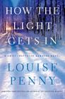 How the Light Gets in (Chief Inspector Gamache Novel #9) By Louise Penny Cover Image
