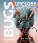 Bugs Up Close: A Magnified Look at the Incredible World of Insects Cover Image