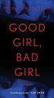 Good Girl, Bad Girl: A Novel (Cyrus Haven Series #1) By Michael Robotham Cover Image