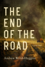 The End of the Road By Andrew Welsh-Huggins Cover Image