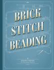 Brick Stitch Beading Graph Paper: Graph paper for your beadwork designs and to keep record of your own brick stitch patterns Cover Image