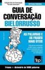 Guia de Conversação Português-Bielorrusso e vocabulário temático 3000 palavras By Andrey Taranov Cover Image