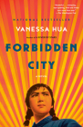 Forbidden City: A Novel By Vanessa Hua Cover Image