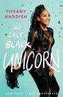 The Last Black Unicorn By Tiffany Haddish Cover Image