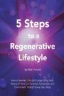 5 Steps to a Regenerative Lifestyle By Matt Powers Cover Image