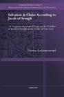 Salvation in Christ According to Jacob of Serugh: An Exegetico-theological Study on the Homilies of Jacob of Serugh on the Feasts of Our Lord By Thomas Kollamparampil Cover Image
