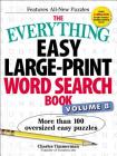 The Everything Easy Large-Print Word Search Book, Volume 8: More Than 100 Oversized Easy Puzzles (Everything® Series #8) Cover Image