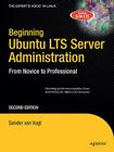 Beginning Ubuntu Lts Server Administration: From Novice to Professional (Expert's Voice in Linux) Cover Image