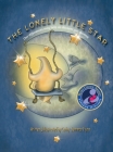 The Lonely Little Star Mom's Choice Awards Recipient: Our differences may help us discover our destiny By Cathy Summar Flynn, LLC High Art Forms (Prepared by), Cathy Summar Flynn (Illustrator) Cover Image