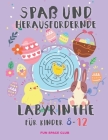Spaß und herausfordernde labyrinthe für kinder 8-12: Rätselblock ab 8- 12 jahre! Labyrinthe Rätsel Spaß für Mädchen & Jungen By Nicole Reed Cover Image