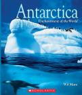 Antarctica (Enchantment of the World) (Enchantment of the World. Second Series) By Wil Mara Cover Image