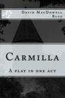 Carmilla: A play in one act By David MacDowell Blue Cover Image
