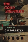 The Good Shepherd By C. S. Forester Cover Image
