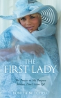 The First Lady: The Process to My Purpose Believe, Don't Give Up! Cover Image
