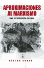 Aproximaciones Al Marxismo: Una Introducción Posible By Néstor Kohan Cover Image