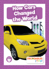How Cars Changed the World By Robin Twiddy Cover Image