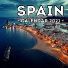 Spain 2021 Calendar: Cute Gift Idea For Spain Lovers Men And Women By Confused Jelly Press Cover Image