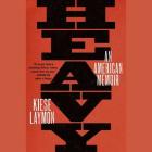Heavy: An American Memoir By Kiese Laymon Cover Image