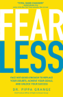 Fear Less: Face Not-Good-Enough to Replace Your Doubts, Achieve Your Goals, and Unlock Your Success By Pippa Grange Cover Image