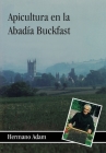 Apicultura en la Abadía Buckfast By Brother Adam, Mattia Ferramosca (Translator) Cover Image