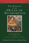 The Essence of the Ocean of Attainments: The Creation Stage of the Guhyasamaja Tantra according to Panchen Losang Chökyi Gyaltsen (Studies in Indian and Tibetan Buddhism #21) By Yael Bentor, Penpa Dorjee Cover Image
