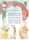 The Purloining of Prince Oleomargarine By Mark Twain, Philip C. Stead, Erin Stead (Illustrator) Cover Image