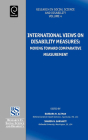 International Views on Disability Measures: Moving Toward Comparative Measurement (Research in Social Science and Disability #4) By Barbara Altman (Editor), Sharon N. Barnartt (Editor) Cover Image