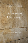 Tradition as Challenge: Essays and Speeches Cover Image