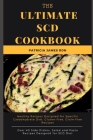 The Ultimate SCD Cookbook: Healthy Recipes Designed for Specific Carbohydrate Diet, Gluten-Free, Grain-Free Recipes By Patricia James Rdn Cover Image