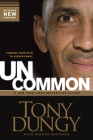 Uncommon: Finding Your Path to Significance By Tony Dungy, Nathan Whitaker (With) Cover Image