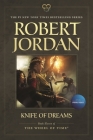 Knife of Dreams: Book Eleven of 'The Wheel of Time' By Robert Jordan Cover Image