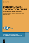 Modern Jewish Thought on Crisis: Interpretation, Heresy, and History Cover Image