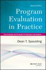 Program Evaluation in Practice (Research Methods for the Social Sciences) By Dean T. Spaulding Cover Image