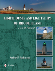 Lighthouses and Lightships of Rhode Island: Past & Present By Arthur P. Richmond Cover Image