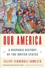 Our America: A Hispanic History of the United States Cover Image