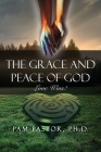 The Grace and Peace of God: Love Wins! By Pam Pastor Cover Image