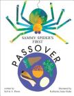 Sammy Spider's First Passover By Sylvia A. Rouss, Katherine Janus Kahn (Illustrator) Cover Image