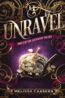 Unravel: Book Two of the Lockwood Trilogy By Melissa Cassera Cover Image