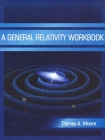 A General Relativity Workbook Cover Image