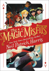 The Magic Misfits By Neil Patrick Harris, Lissy Marlin (Illustrator), Kyle Hilton (Illustrator) Cover Image