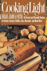 Cooking Light Breads, Grains and Pastas: 80 Hearty and Flavorful Recipes for Breads, Biscuits, Waffles, Rice, Macaroni - and Mutch More Cover Image