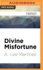 Divine Misfortune By A. Lee Martinez, Fred Berman (Read by) Cover Image