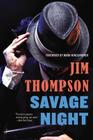 Savage Night (Mulholland Classic) By Jim Thompson, Mark Winegardner (Foreword by) Cover Image