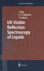 Uv-Visible Reflection Spectroscopy of Liquids By Jukka A. Räty, Kai-Erik Peiponen, Toshimitsu Asakura Cover Image