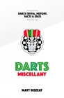 Darts Miscellany: History, Trivia, Facts & Stats from the World of Darts Cover Image