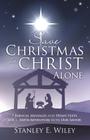 Save Christmas for Christ Alone By Stanley E. Wiley Cover Image