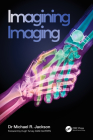 Imagining Imaging By Michael R. Jackson Cover Image